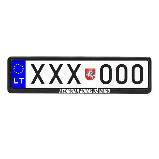 Automobilio numerių rėmelis ATSARGIAI! JONAS UŽ VAIRO (SU NORIMU VARDU)
