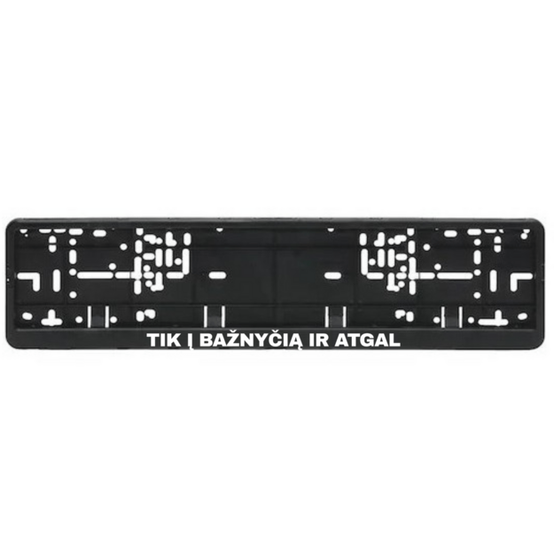 Automobilio numerių rėmelis su užrašu TIK Į BAŽNYČIĄ IR ATGAL
