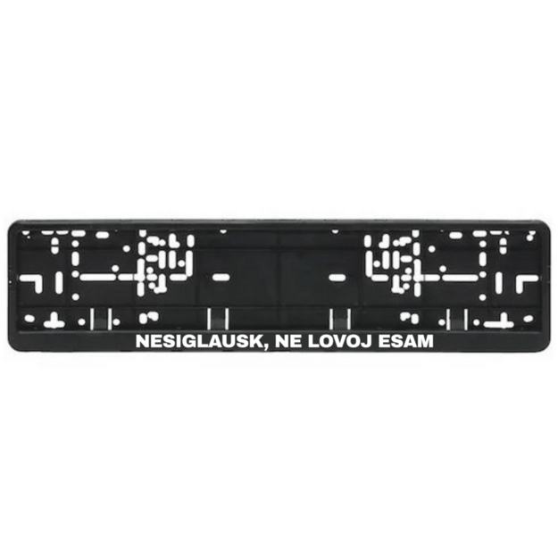 Automobilio numerių rėmelis su užrašu NESIGLAUSK, NE LOVOJ ESAM